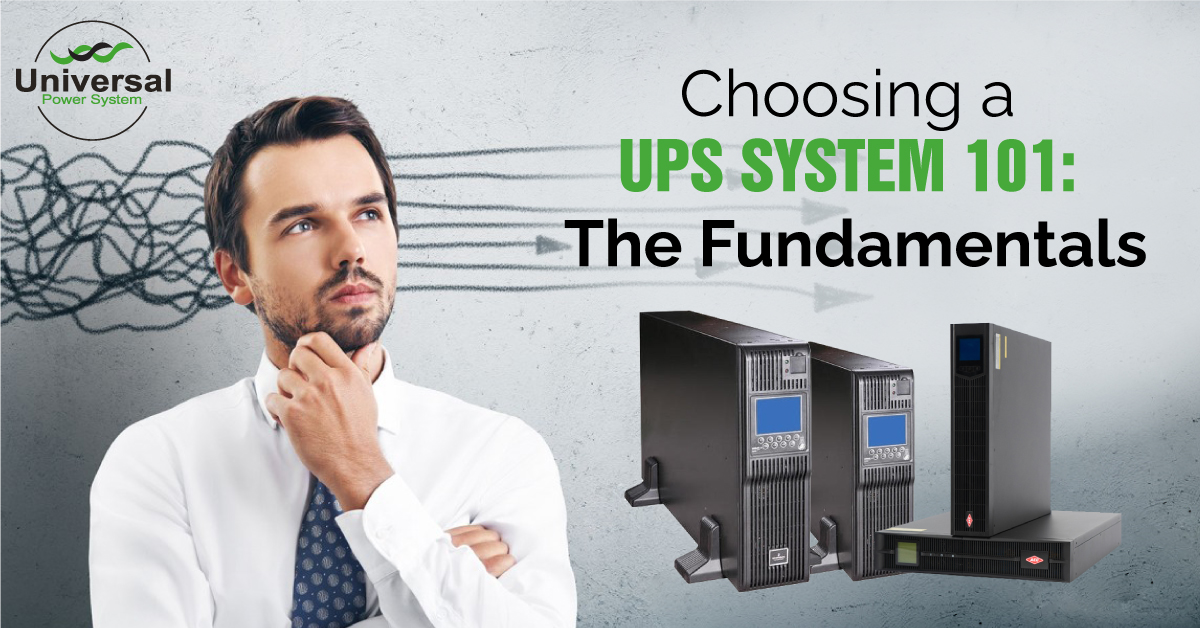 Choosing a UPS System 101: The Fundamentals