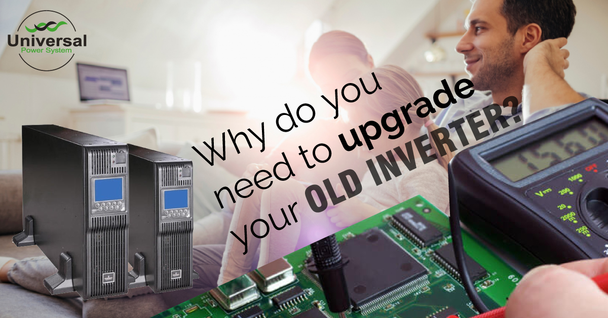 Why Do You Need to Upgrade Your Old Inverter?